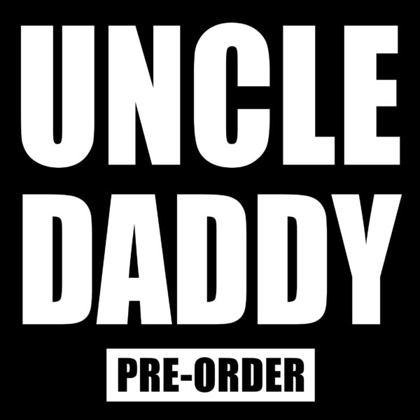 Uncle daddy album preorder