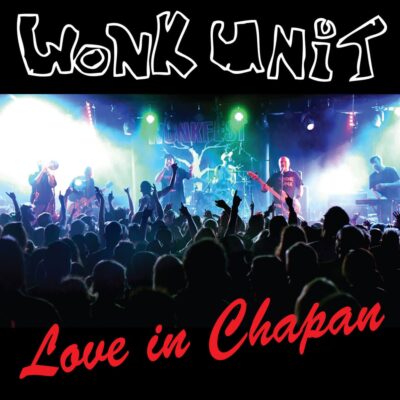 Wonk Unit Love In Chapan CD